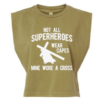 Not All Superheroes Wear Capes Mine Wore A Crosss Garment-Dyed Women's Muscle Tee