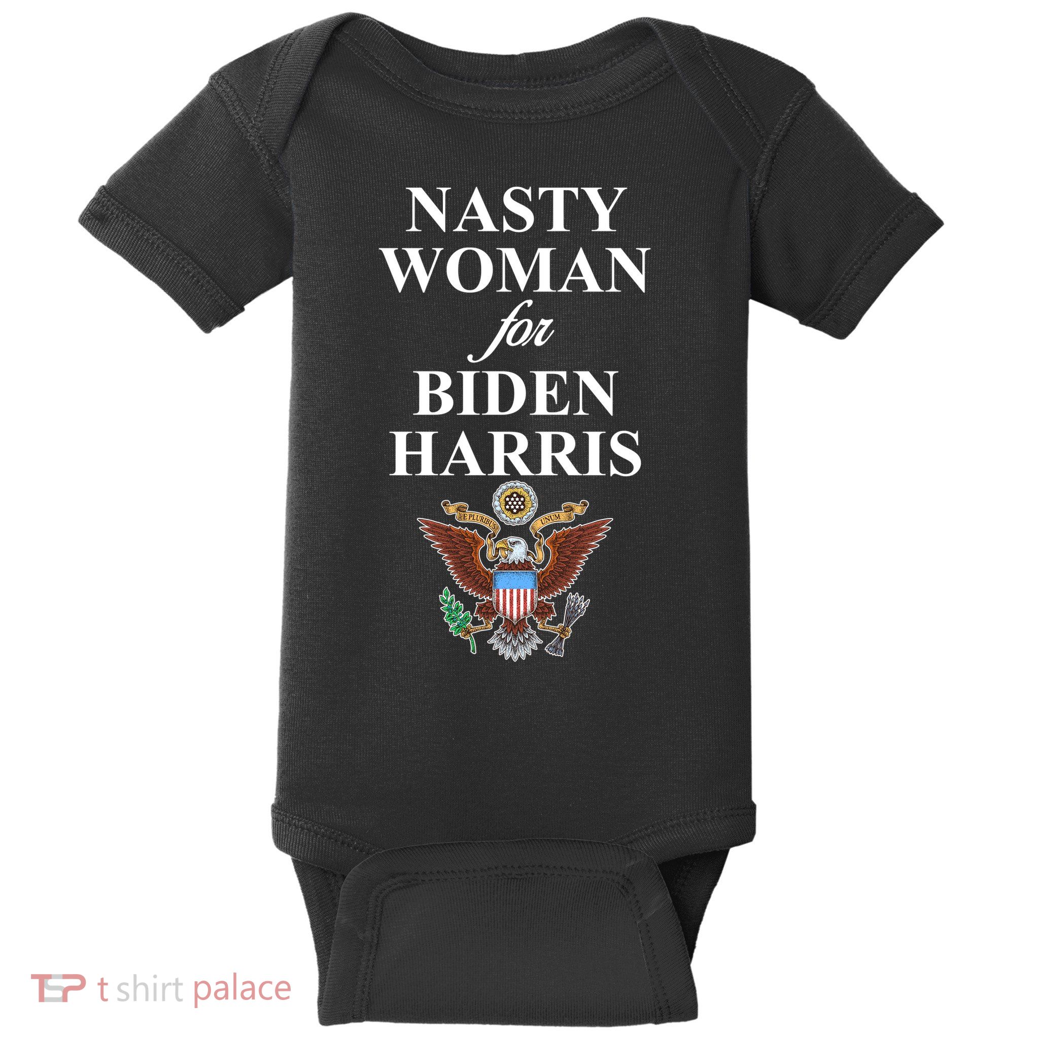 Nasty Woman For Biden Harris Eagle Logo Baby Bodysuit