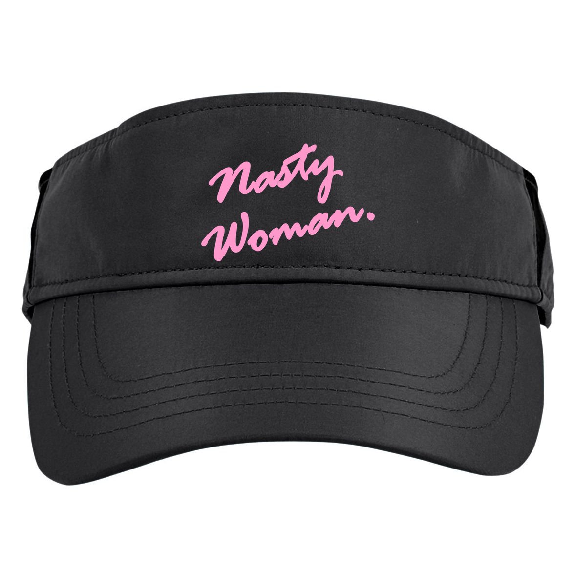 Nasty Woman Pink Script Hillary Clinton Adult Drive Performance Visor