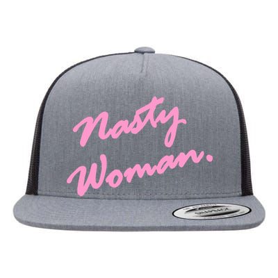 Nasty Woman Pink Script Hillary Clinton Flat Bill Trucker Hat