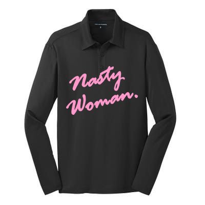 Nasty Woman Pink Script Hillary Clinton Silk Touch Performance Long Sleeve Polo