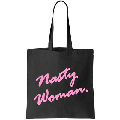 Nasty Woman Pink Script Hillary Clinton Bag