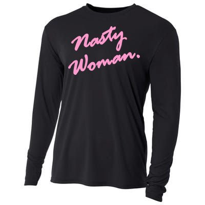 Nasty Woman Pink Script Hillary Clinton Cooling Performance Long Sleeve Crew