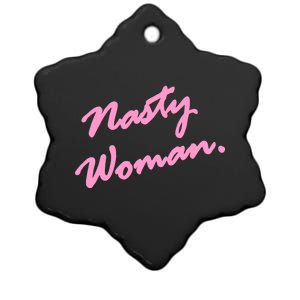 Nasty Woman Pink Script Hillary Clinton Ceramic Star Ornament