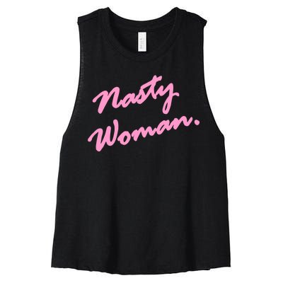 Nasty Woman Pink Script Hillary Clinton Women's Racerback Cropped Tank