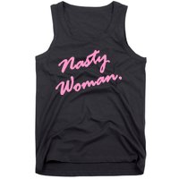 Nasty Woman Pink Script Hillary Clinton Tank Top