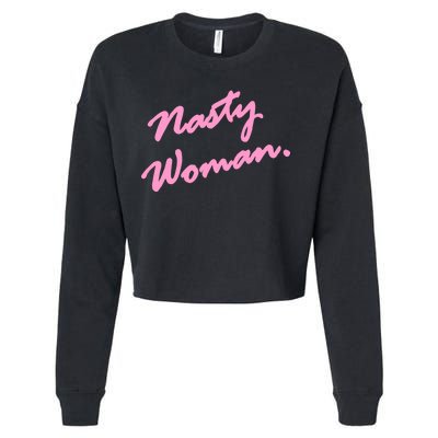 Nasty Woman Pink Script Hillary Clinton Cropped Pullover Crew