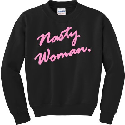 Nasty Woman Pink Script Hillary Clinton Kids Sweatshirt