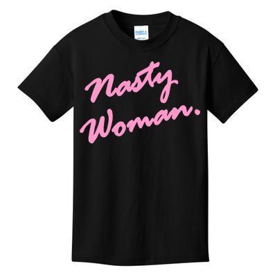 Nasty Woman Pink Script Hillary Clinton Kids T-Shirt