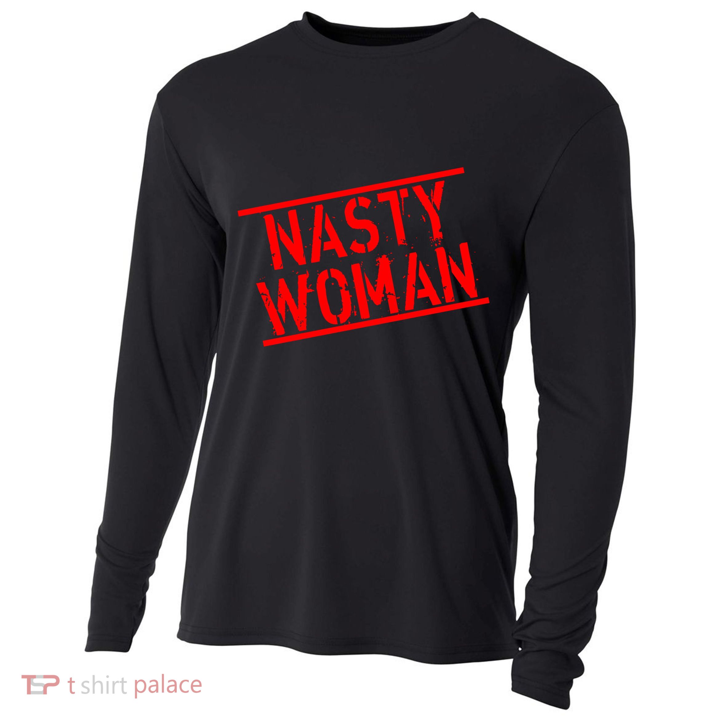 Nasty Woman Stamp of Approval Cooling Performance Long Sleeve Crew