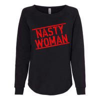 Nasty Woman Stamp of Approval Womens California Wash Sweatshirt