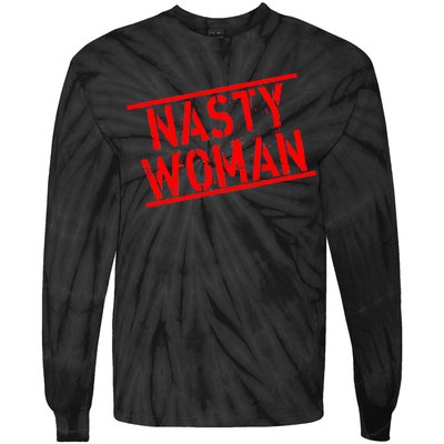 Nasty Woman Stamp of Approval Tie-Dye Long Sleeve Shirt