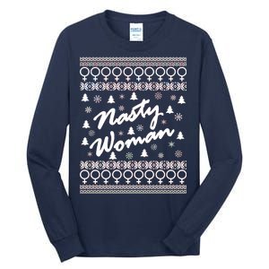 Nasty Woman Ugly Christmas Sweater Design Hillary Clinton Tall Long Sleeve T-Shirt