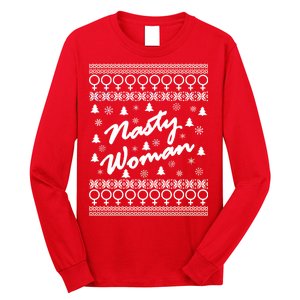 Nasty Woman Ugly Christmas Sweater Design Hillary Clinton Long Sleeve Shirt