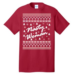 Nasty Woman Ugly Christmas Sweater Design Hillary Clinton Tall T-Shirt