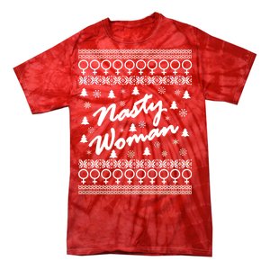 Nasty Woman Ugly Christmas Sweater Design Hillary Clinton Tie-Dye T-Shirt