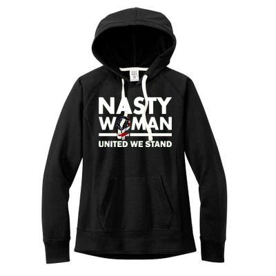 Nasty Woman United We Stand Women's Fleece Hoodie