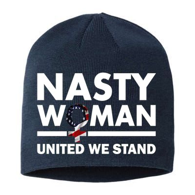 Nasty Woman United We Stand Sustainable Beanie