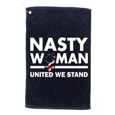 Nasty Woman United We Stand Golf Towel