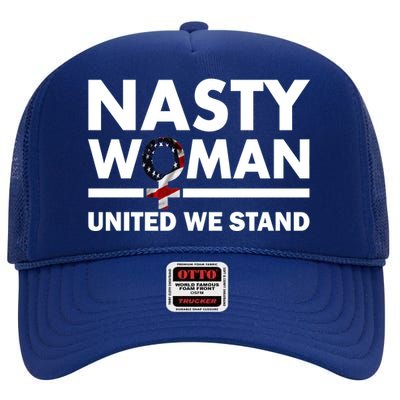 Nasty Woman United We Stand High Crown Mesh Back Trucker Hat