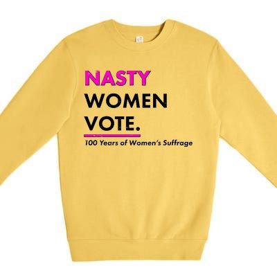 Nasty Women Vote 100 Years of Women's Suffrage Premium Crewneck Sweatshirt