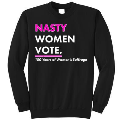 Nasty Women Vote 100 Years of Women's Suffrage Sweatshirt