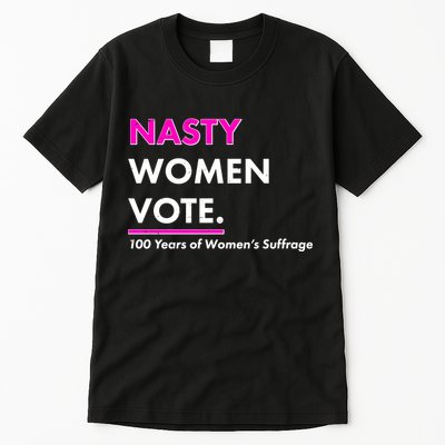 Nasty Women Vote 100 Years of Women's Suffrage Tall T-Shirt