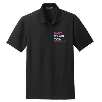 Nasty Women Vote 100 Years of Women's Suffrage Dry Zone Grid Polo