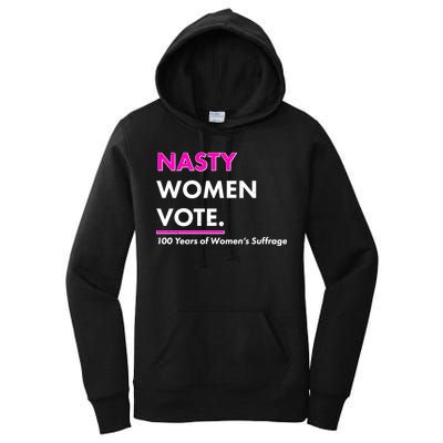 Nasty Women Vote 100 Years of Women's Suffrage Women's Pullover Hoodie