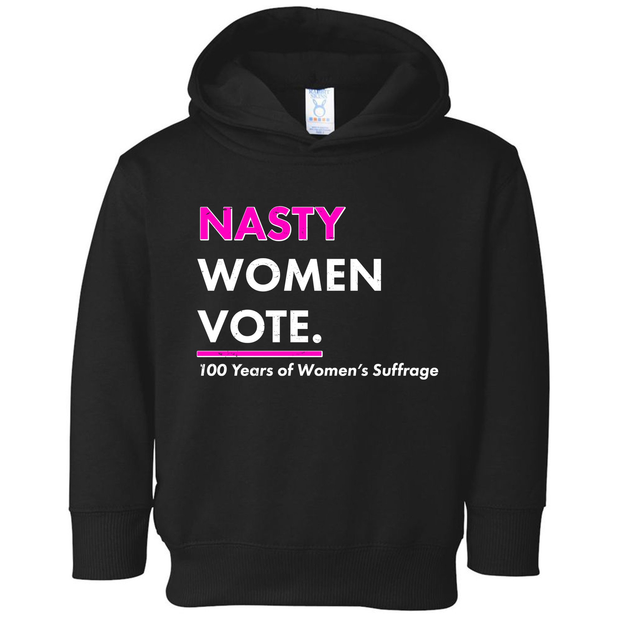 Nasty Women Vote 100 Years of Women's Suffrage Toddler Hoodie