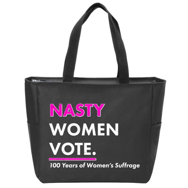Nasty Women Vote 100 Years of Women's Suffrage Zip Tote Bag