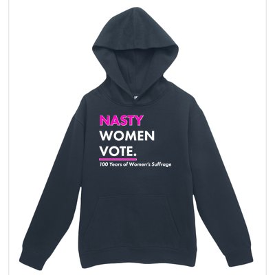 Nasty Women Vote 100 Years of Women's Suffrage Urban Pullover Hoodie