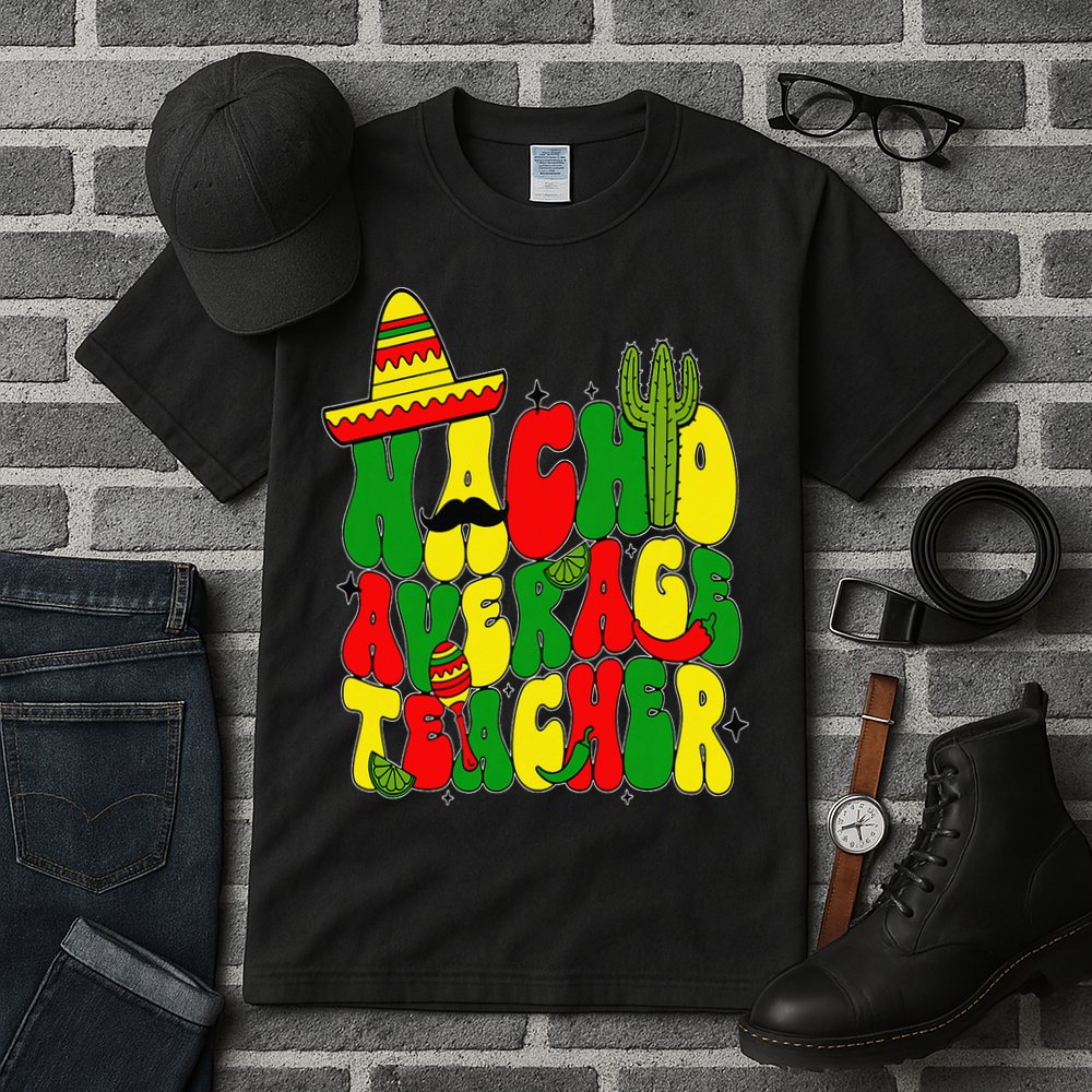 Nacho Average Teacher Apple Cinco De Mayo Teacher Women Tall T-Shirt