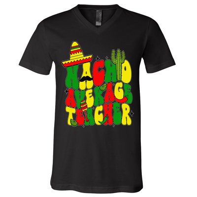 Nacho Average Teacher Apple Cinco De Mayo Teacher Women V-Neck T-Shirt