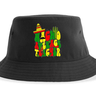 Nacho Average Teacher Apple Cinco De Mayo Teacher Women Sustainable Bucket Hat