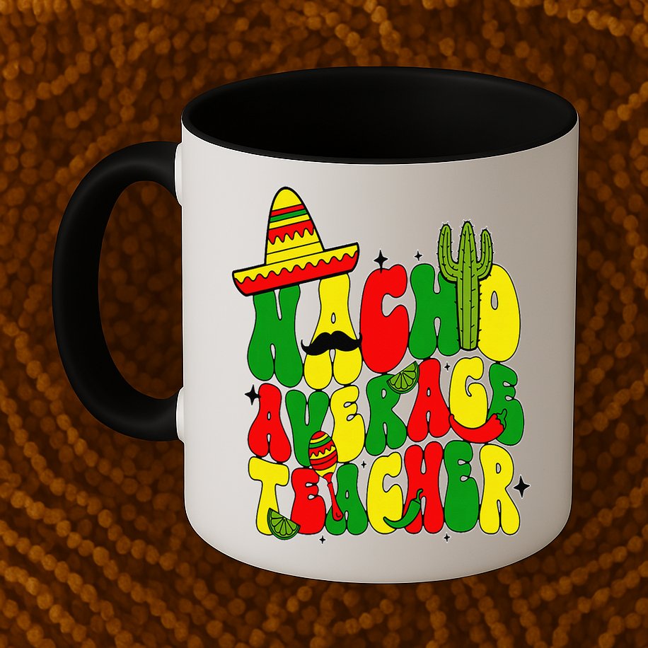 Nacho Average Teacher Apple Cinco De Mayo Teacher Women Mug