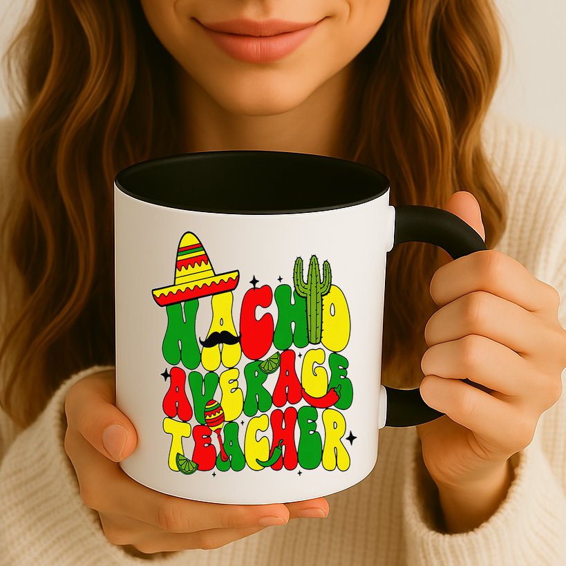 Nacho Average Teacher Apple Cinco De Mayo Teacher Women Mug