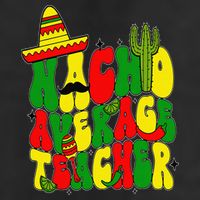 Nacho Average Teacher Apple Cinco De Mayo Teacher Women 11oz C Handle Ceramic Mug