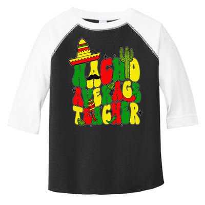 Nacho Average Teacher Apple Cinco De Mayo Teacher Women Toddler Fine Jersey T-Shirt