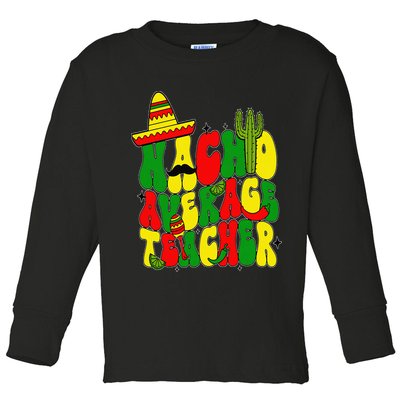 Nacho Average Teacher Apple Cinco De Mayo Teacher Women Toddler Long Sleeve Shirt