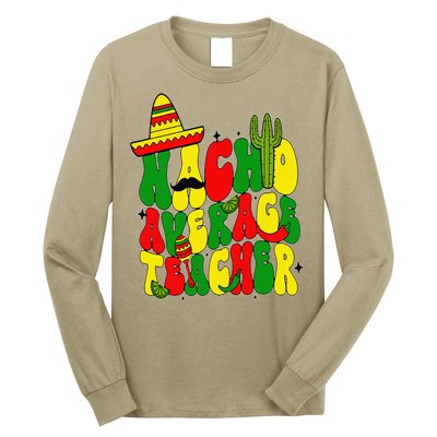 Nacho Average Teacher Apple Cinco De Mayo Teacher Women Long Sleeve Shirt