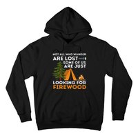 Not All Those Who Wander Are Lost Funny Camping Outdoor Hoodie