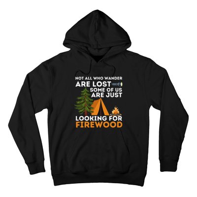 Not All Those Who Wander Are Lost Funny Camping Outdoor Hoodie