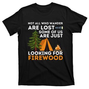 Not All Those Who Wander Are Lost Funny Camping Outdoor T-Shirt