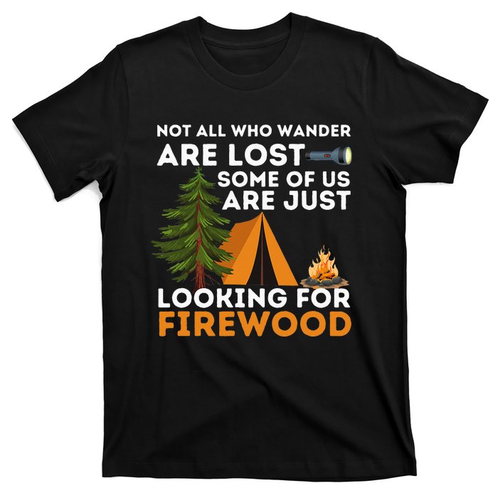 Not All Those Who Wander Are Lost Funny Camping Outdoor T-Shirt