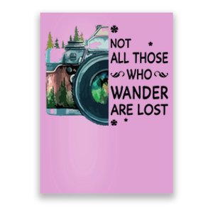 Not All Those Who Wander Are Lost Camera Poster