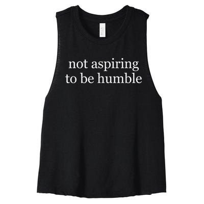 Not Aspiring To Be Humble Kamala Harris Women's Racerback Cropped Tank