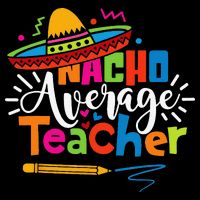 Nacho Average Teacher Cinco De Mayo Fiesta Mexican Teaching Cooling Performance Crew T-Shirt
