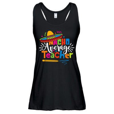 Nacho Average Teacher Cinco De Mayo Fiesta Mexican Teaching Ladies Essential Flowy Tank