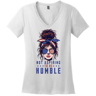 Not Aspiring To Be Humble Messy Bun American Flag Women's V-Neck T-Shirt